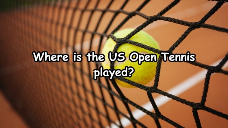 Where is the US Open Tennis played?