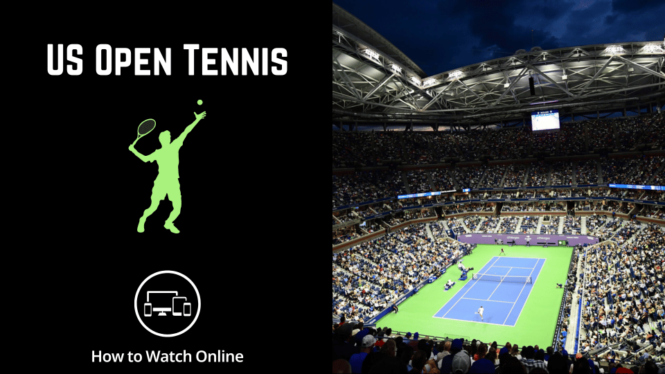 Watch US Open Tennis live